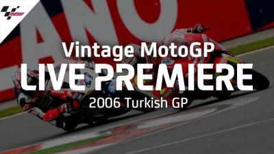 Vintage MotoGP | 2006 #TurkishGP (Free video)