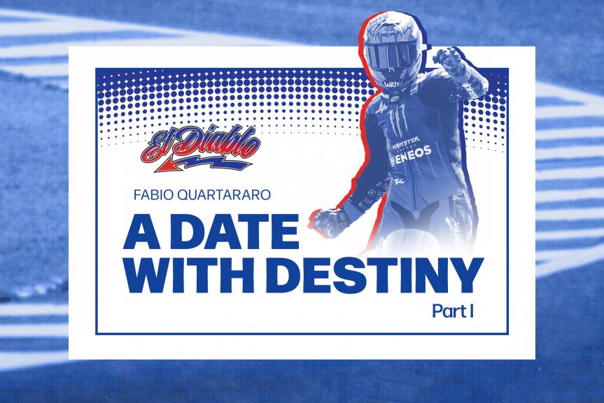 Fabio Quartararo_A date with destiny_Chapter I
